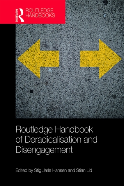 Routledge Handbook of Deradicalisation and Disengagement - 