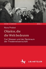 Objekte, die die Welt bedeuten - Nora Probst