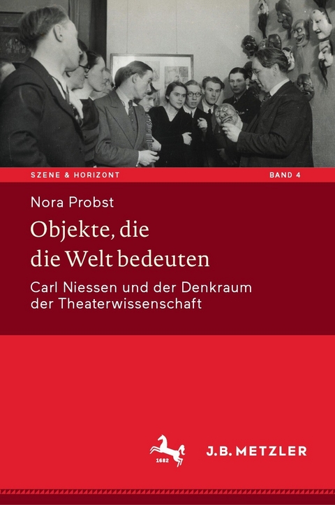 Objekte, die die Welt bedeuten - Nora Probst
