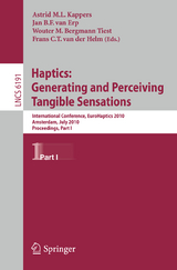 Haptics: Generating and Perceiving Tangible Sensations, Part I - 