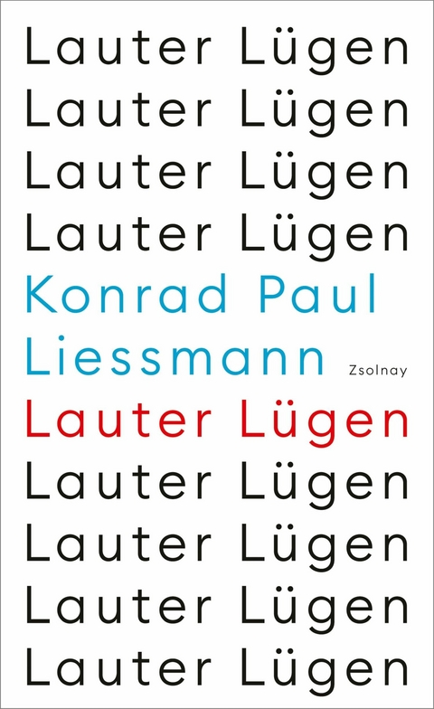 Lauter L&uuml;gen -  Konrad Paul Liessmann