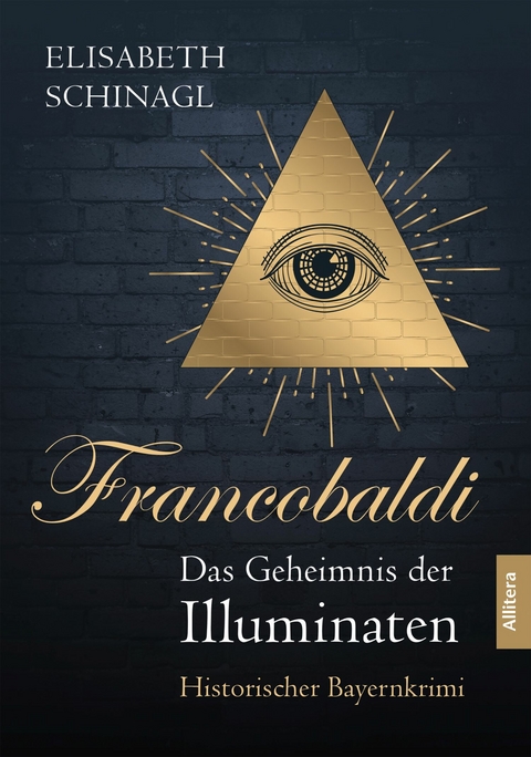 Francobaldi &ndash; Das Geheimnis der Illuminaten - Elisabeth Schinagl