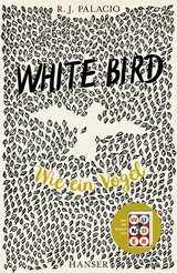 White Bird - Wie ein Vogel -  R.J. Palacio