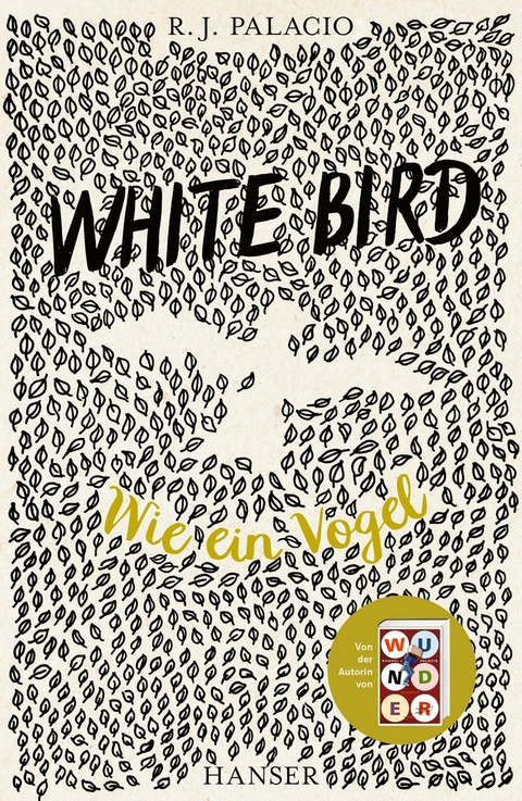 White Bird - Wie ein Vogel -  R.J. Palacio