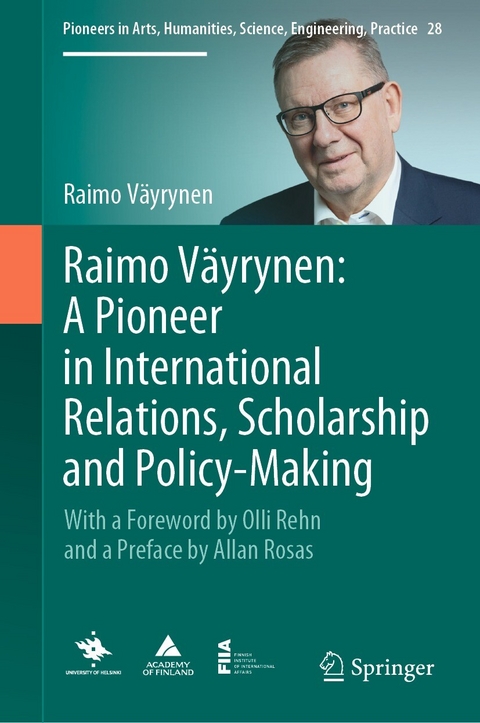 Raimo V&auml;yrynen: A Pioneer in International Relations, Scholarship and Policy-Making - Raimo V&auml;yrynen