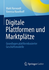 Digitale Plattformen und Marktpl&auml;tze - Mark Harwardt, Vanessa Haselhoff