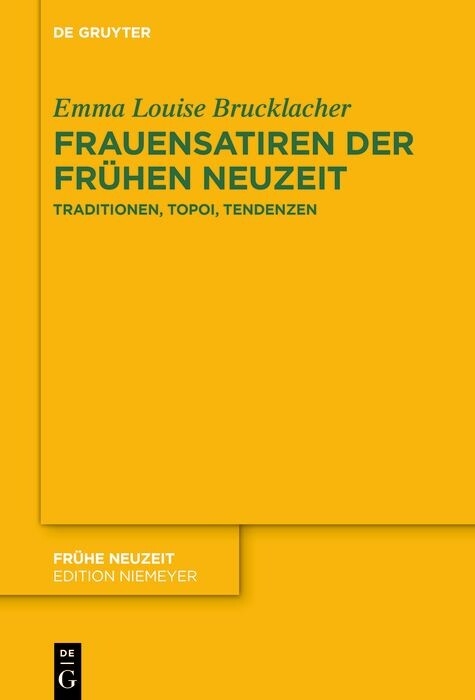Frauensatiren der Fr&uuml;hen Neuzeit -  Emma Louise Brucklacher