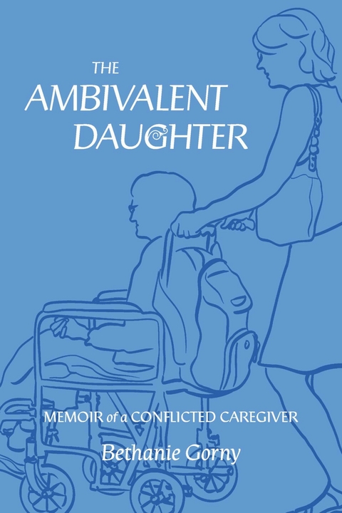 Ambivalent Daughter -  Bethanie Gorny