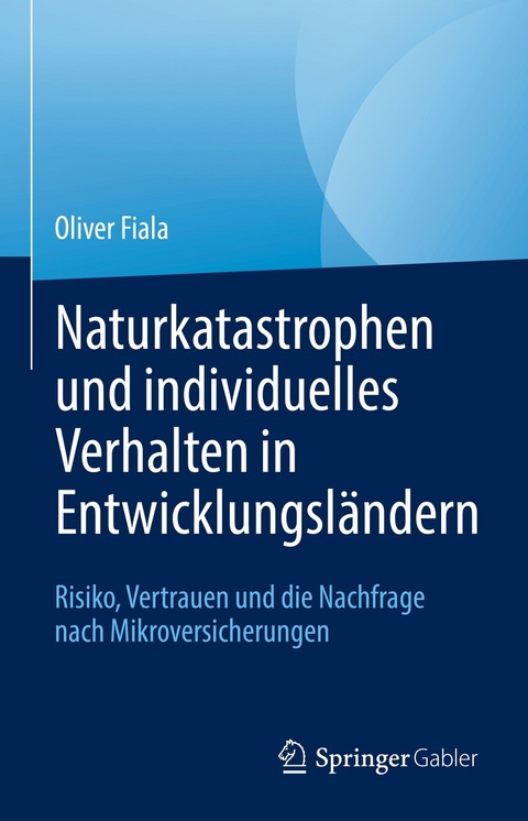 Naturkatastrophen und individuelles Verhalten in Entwicklungsländern - Oliver Fiala