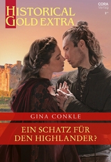 Ein Schatz f&uuml;r den Highlander? - Gina Conkle