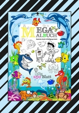 XXL MEGA MALBUCH - SUMMERTIME - FERIENSPASS - WASSERWELT - LUSTIGE  MOTIVE - SOMMERPAUSE - HOLIDAY - REISEN - Gabriele Andr&eacute;, Wolfgang Andr&eacute;