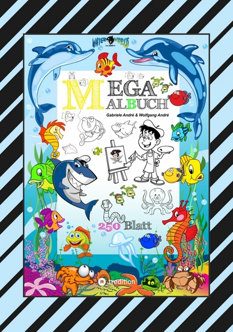 XXL MEGA MALBUCH - SUMMERTIME - FERIENSPASS - WASSERWELT - LUSTIGE  MOTIVE - SOMMERPAUSE - HOLIDAY - REISEN - Gabriele Andr&eacute;, Wolfgang Andr&eacute;