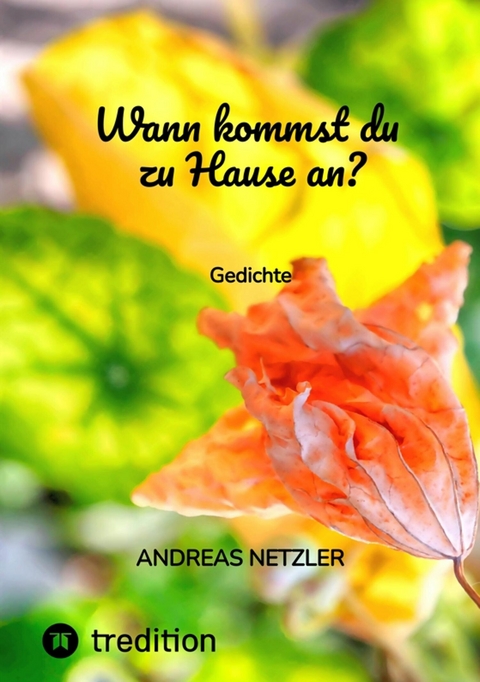 Wann kommst du zu Hause an? -  Andreas Netzler