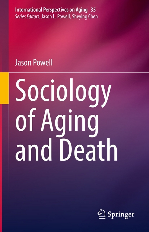 Sociology of Aging and Death - Jason Powell
