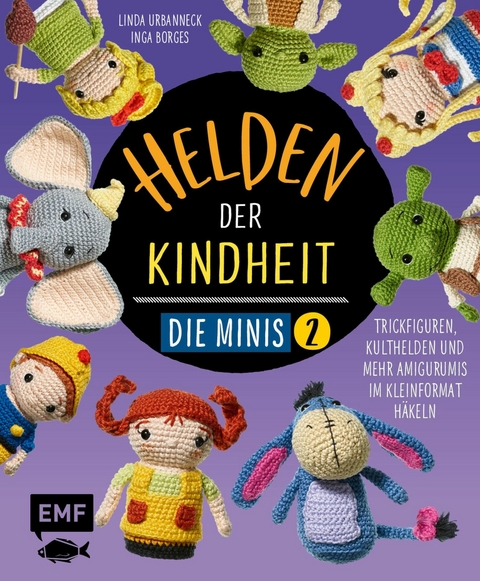 Helden der Kindheit &ndash; Die Minis &ndash; Band 2 - Inga Borges, Linda Urbanneck