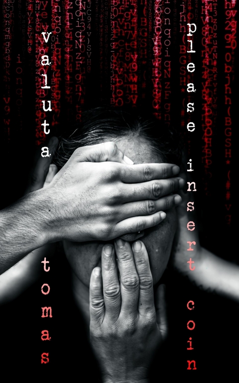 Pleas insert coin -  Valuta Tomas