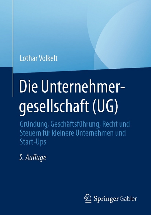 Die Unternehmergesellschaft (UG) - Lothar Volkelt