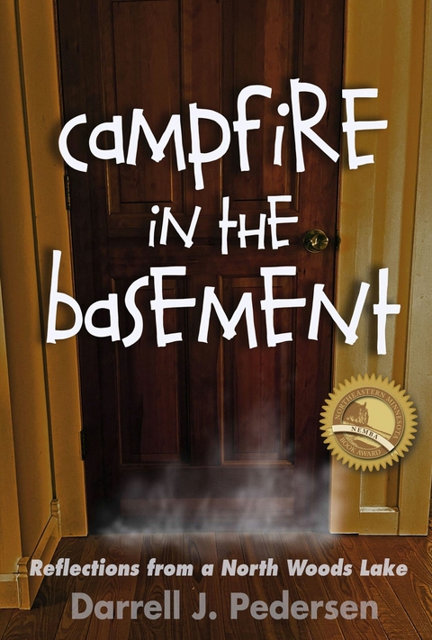 Campfire in the Basement -  Darrell J. Pedersen