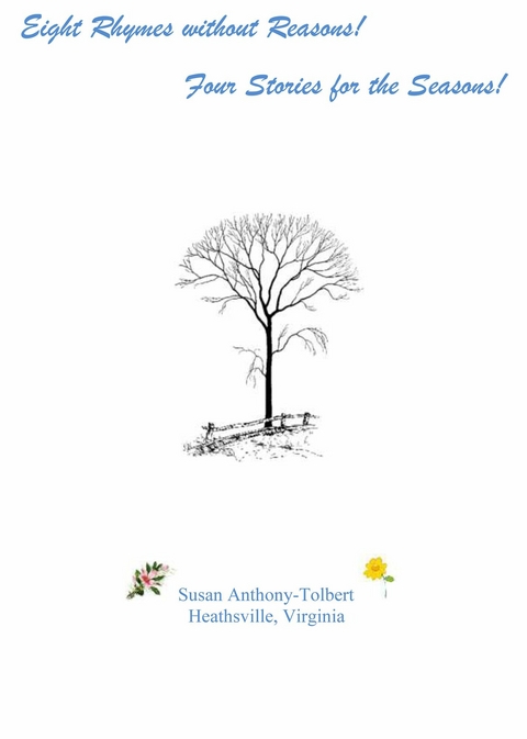 Eight Rhymes without Reasons! Four Stories for the Seasons! -  Susan Anthony-Tolbert