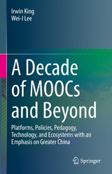 A Decade of MOOCs and Beyond - Irwin King, Wei-I Lee