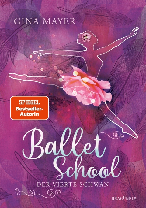 Ballet School &ndash; Der vierte Schwan - Gina Mayer