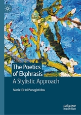 The Poetics of Ekphrasis - Maria-Eirini Panagiotidou
