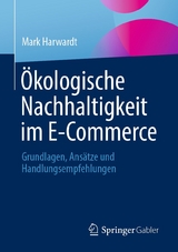 &Ouml;kologische Nachhaltigkeit im E-Commerce - Mark Harwardt