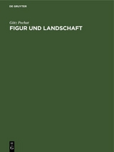 Figur und Landschaft - G&ouml;tz Pochat