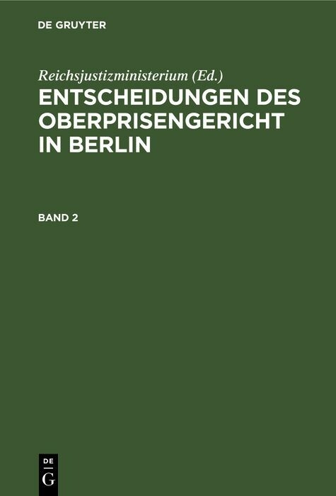 Entscheidungen des Oberprisengericht in Berlin. Band 2 - 