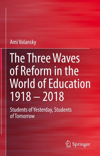 The Three Waves of Reform in the World of Education 1918 – 2018
