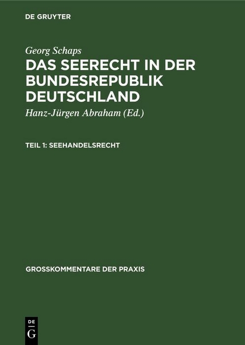 Georg Schaps: Das Seerecht in der Bundesrepublik Deutschland. Teil 1 - Georg Schaps