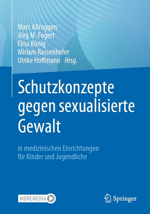 Schutzkonzepte gegen sexualisierte Gewalt in medizinischen Einrichtungen f&uuml;r Kinder und Jugendliche - 