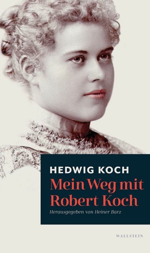 Mein Weg mit Robert Koch -  Hedwig Koch