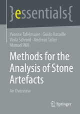 Methods for the Analysis of Stone Artefacts - Yvonne Tafelmaier, Guido Bataille, Viola Schmid, Andreas Taller, Manuel Will