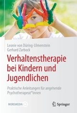 Verhaltenstherapie bei Kindern und Jugendlichen -  Leonie von Düring-Ulmenstein,  Gerhard Zarbock