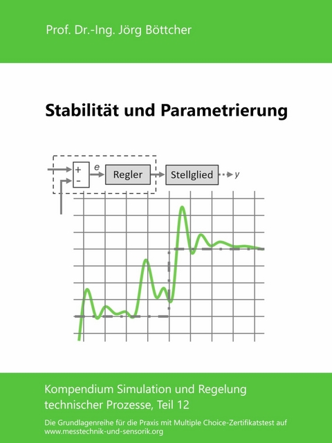Stabilit&auml;t und Parametrierung - J&ouml;rg B&ouml;ttcher