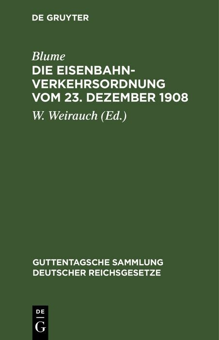 Die Eisenbahn-Verkehrsordnung vom 23. Dezember 1908 -  Blume