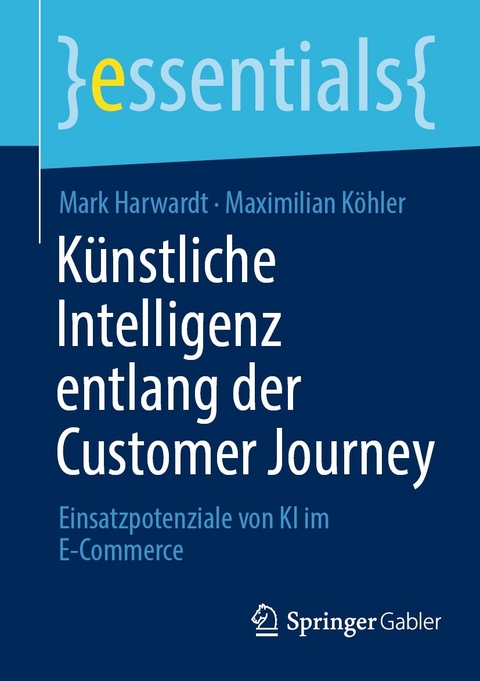 K&uuml;nstliche Intelligenz entlang der Customer Journey - Mark Harwardt, Maximilian K&ouml;hler