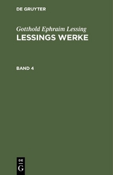 Gotthold Ephraim Lessing: Lessings Werke. Band 4 - Gotthold Ephraim Lessing