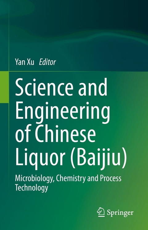 Science and Engineering of Chinese Liquor (Baijiu) - 