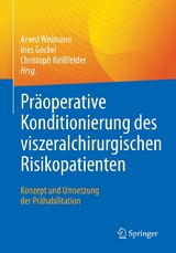 Pr&auml;operative Konditionierung des viszeralchirurgischen Risikopatienten - 