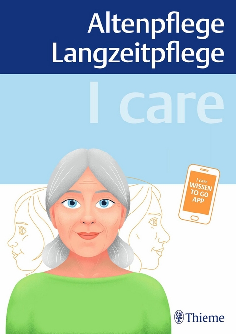 I care &ndash; Altenpflege Langzeitpflege - Susanne Andreae, Walter Anton, Jasmin Sch&ouml;n, Dominik von Hayek