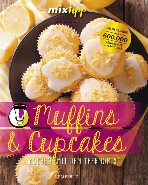 MIXtipp Muffins und Cupcakes - Sylvia Lühert