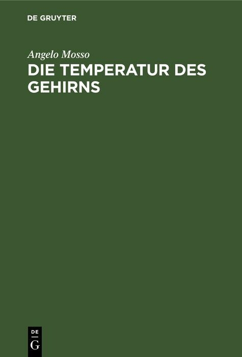 Die Temperatur des Gehirns - Angelo Mosso