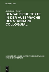 Bengalische Texte in der Aussprache des Standard Colloquial - Reinhard Wagner
