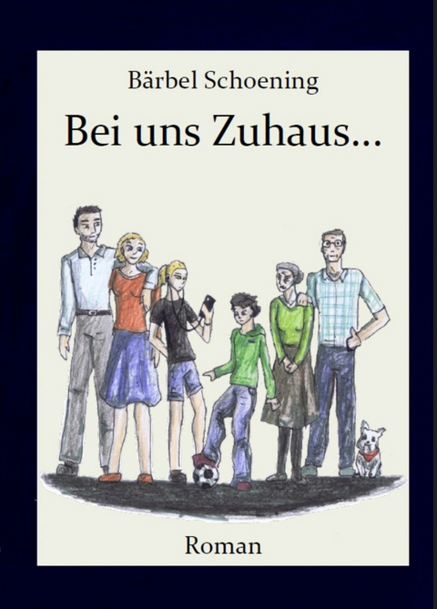 Bei uns Zuhaus... - B&auml;rbel Schoening