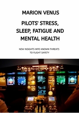 Professional airline Pilots' Stress, Sleep Problems, Fatigue and Mental Health in Terms of Depression, Anxiety, Common Mental Disorders, and Wellbeing in Times of Economic Pressure and Covid19 -  Marion Venus