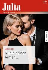 Nur in deinen Armen ... - Maggie Cox