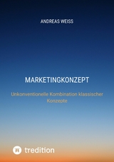 Marketingkonzept -  Andreas Weiss
