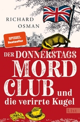 Der Donnerstagsmordclub und die verirrte Kugel - Richard Osman